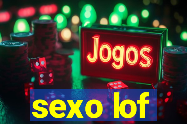 sexo lof